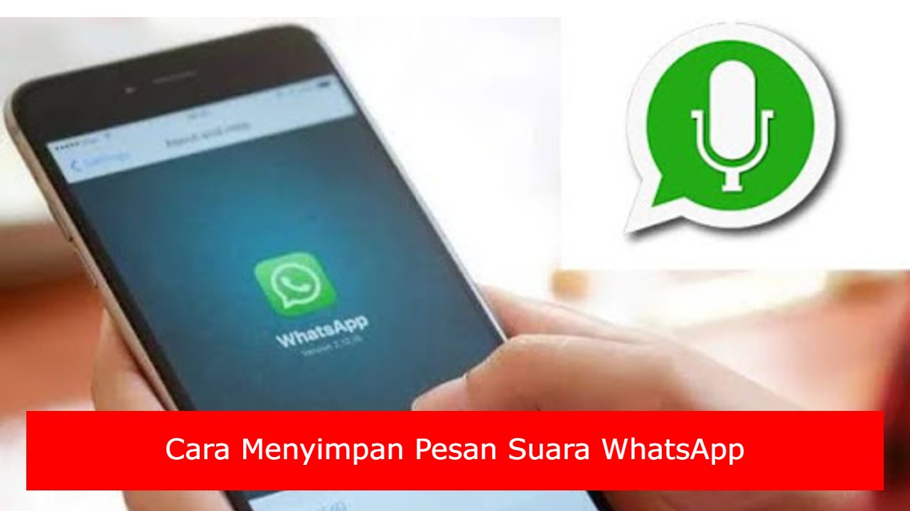 Cara Menyimpan Pesan Suara WhatsApp