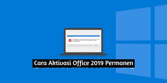 cara aktivasi office 2019 Permanen